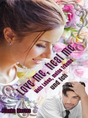 cover image of Love me, heal me